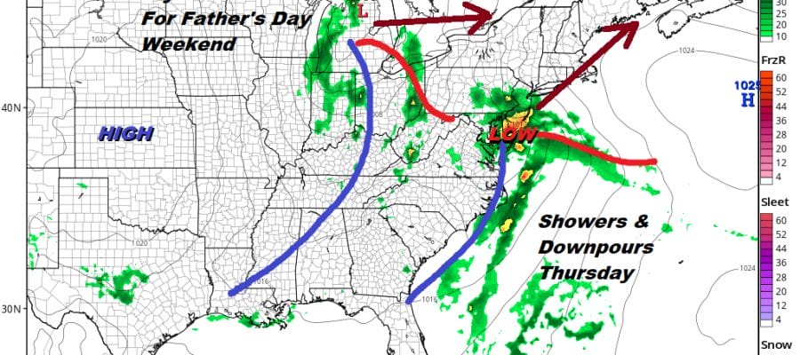 Downpours Later Today Tonight Week Ahead & Father's Day Weekend Outlook