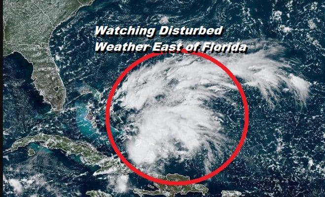 Watching Disturbed Weather East of Florida